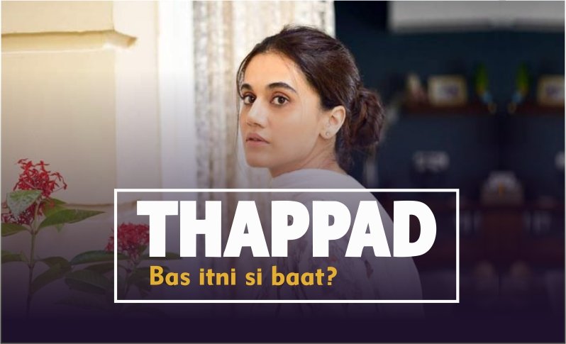 Thappad Trailer Review: Tapsee Pannu Starrer Movie Makes You Think Hard