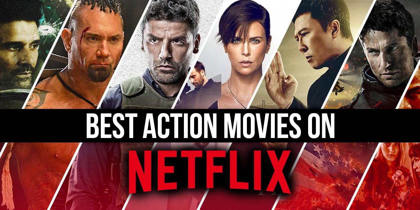 12 Best Action Movies On Netflix India 2021
